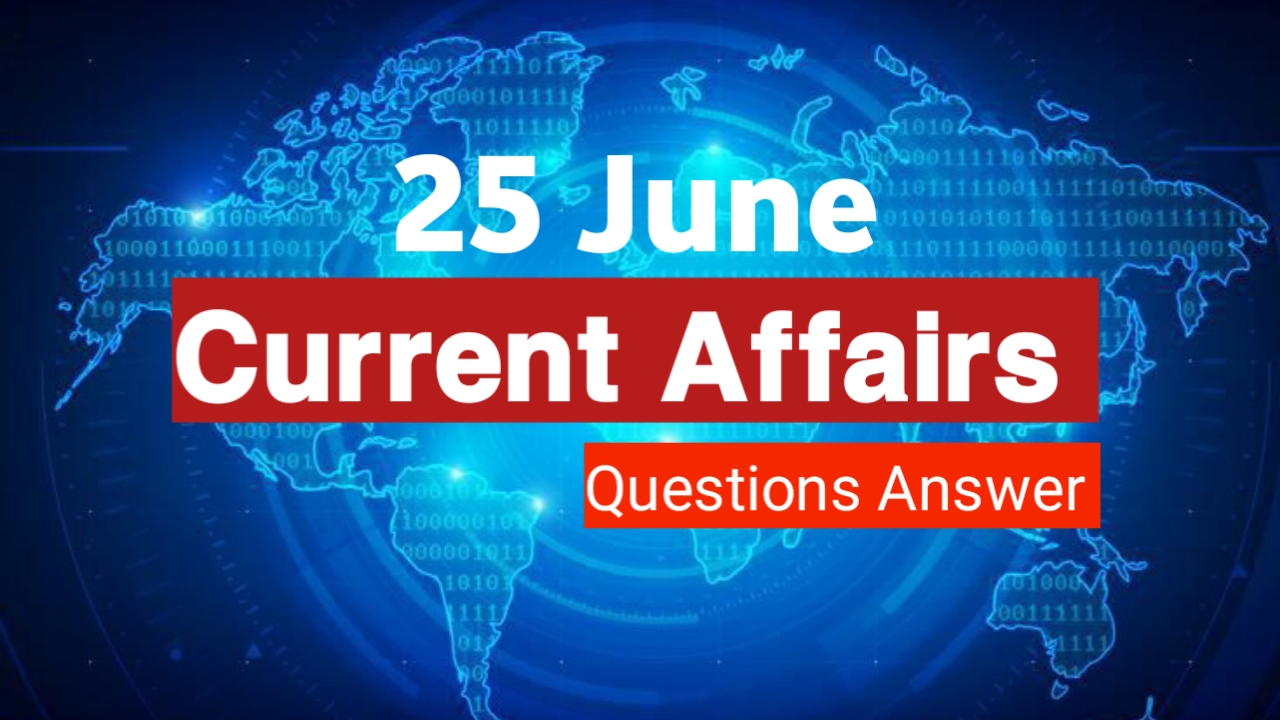 Current Affairs of 24 june 2024