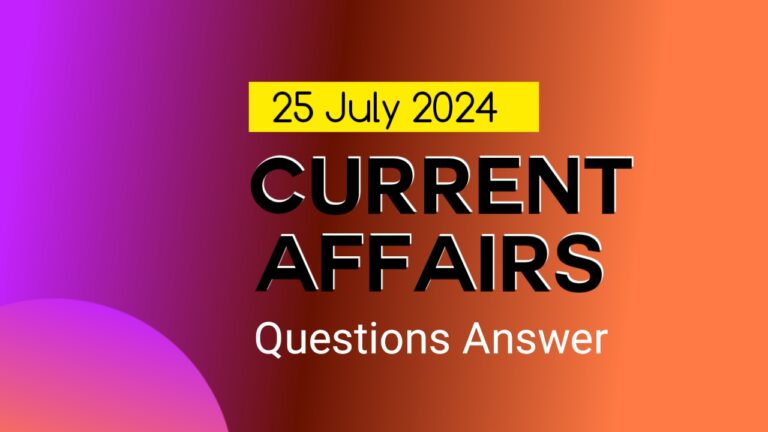 25 July 2024 Current Affairs English