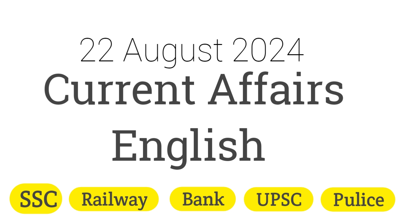 22 August Current affairs English 2024 