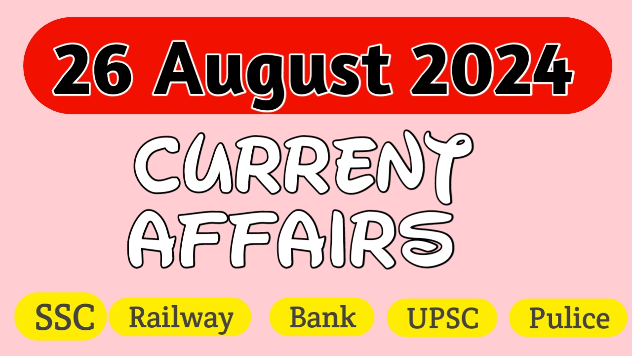 26 August 2024 Current affairs English 