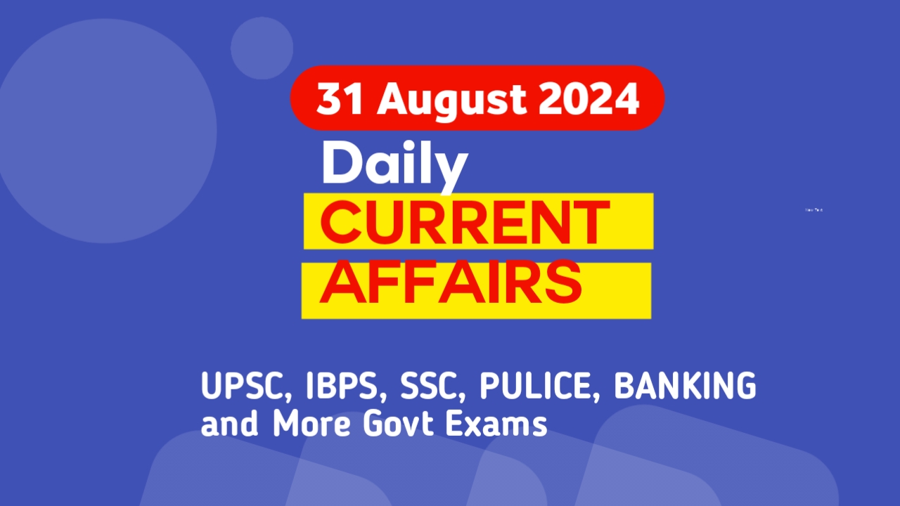 31 August current Affairs 2024 English questions 