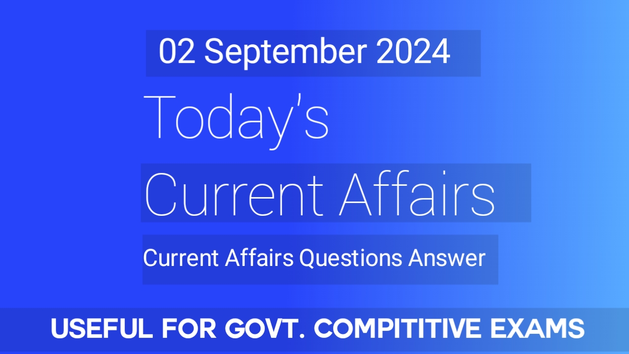 Today's Current Affairs - 2 September 2024